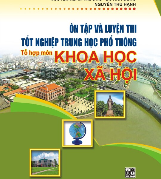 Tài liệu Ôn tập và luyện thi tốt nghiệp THPT tổ hợp môn Khoa học Xã hội